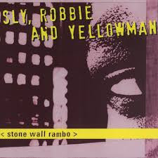 SLY, ROBBIE AND YELLOWMAN-STONE WALL RAMBO CD VG