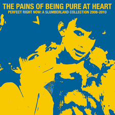 PAINS OF BEING PURE AT HEART THE-PERFECT RIGHT NOW CD *NEW*