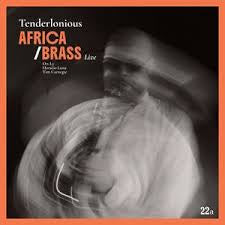 TENDERLONIOUS-AFRICA/ BRASS LIVE CD *NEW*
