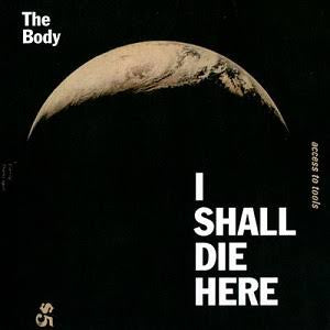 BODY THE-I SHALL DIE HERE LP VG+ COVER VG+