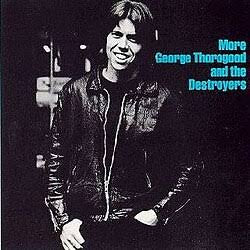THOROGOOD GEORGE-MORE GEORGE THOROGOOD & THE DESROYERS LP VG COVER VG+