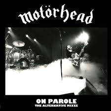 MOTORHEAD-ON PAROLE (ALTERNATIVE MIXES) LP *NEW*