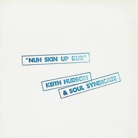HUDSON KEITH & SOUL SYNDICATE-NUH SKIN UP DUB LP *NEW*