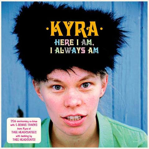 KYRA-HERE I AM, I ALWAYS AM 25TH ANNIVERSARY PEACH VINYL LP *NEW*