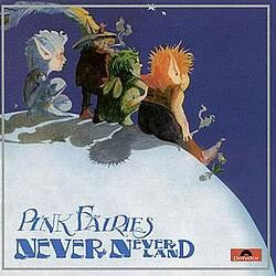 PINK FAIRIES-NEVER NEVER LAND LP EX COVER EX