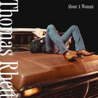 RHETT THOMAS-ABOUT A WOMAN CD *NEW*