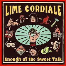 LIME CORDIALE-ENOUGH OF THE SWEET TALK LP *NEW*