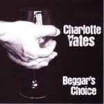 YATES CHARLOTTE- BEGGAR'S CHOICE CD VG+