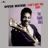 RUSH OTIS-I CAN'T QUIT YOU BABY: THE COBRA SIDES LP *NEW*