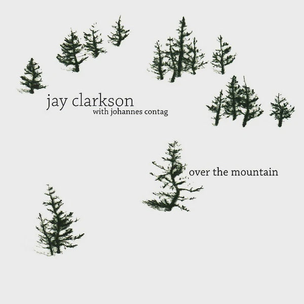 CLARKSON JAY / CONTAG JOHANNES - OVER THE MOUNTAIN CD VG+