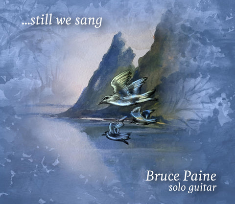 PAINE BRUCE-...STILL WE SANG CD *NEW*