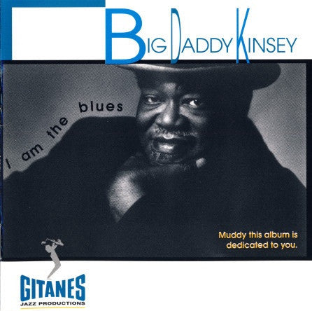KINSEY BIG DADDY-I AM THE BLUES CD VG
