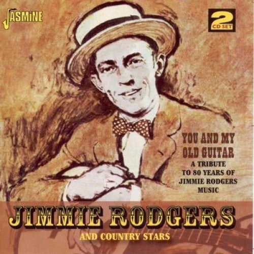 RODGERS JIMMIE-YOU AND MY OLD GUITAR