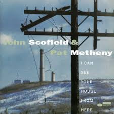 SCOFIELD JOHN & PAT METHENY-I CAN SEE YOUR HOUSE FROM HERE 2LP *NEW*