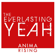 EVERLASTING YEAH THE-ANIMA RISING CD *NEW*