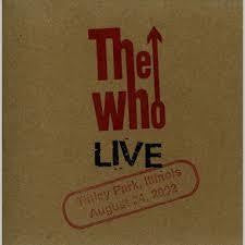 WHO THE-LIVE TINLEY PARK, ILLINOIS AUGUST 24 2002 2CD *NEW*