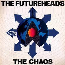 FUTUREHEADS THE-THE CHAOS LP *NEW*