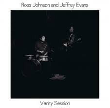 JOHNSON ROSS AND JEFFREY EVANS-VANITY SESSION LP *NEW*