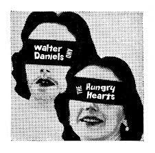DANIELS WALTER & THE HUNGRY HEARTS 7" *NEW*