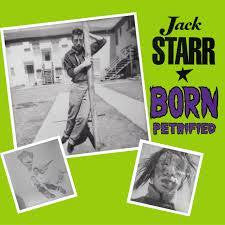STARR JACK-BORN PETRIFIED LP *NEW* WAS $29.99 NOW...
