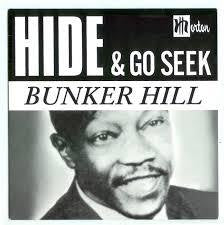 HILL BUNKER-HIDE & GO SEEK 7 INCH *NEW*