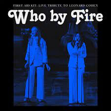 FIRST AID KIT-WHO BY FIRE CD *NEW*