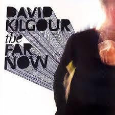 KILGOUR DAVID-THE FAR NOW CD *NEW*