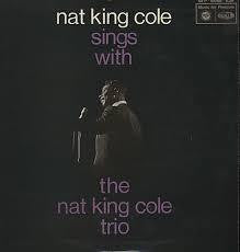 COLE NAT KING-SINGS WITH THE NAT KING COLE TRIO LP VG+ COVER VG