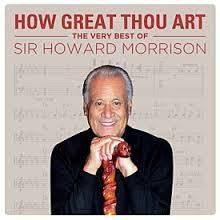 MORRISON HOWARD-HOW GREAT THOU ART THE VERY BEST OF CD *NEW*