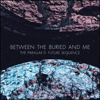 BETWEEN THE BURIED AND ME-THE PARALLAX II: FUTURE SEQUENCE CD VG