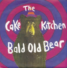 CAKEKITCHEN THE-BALD OLD BEAR 7" *NEW*