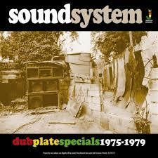 SOUNDSYSTEM DUB PLATE SPECIALS 1975-1979-VARIOUS ARTISTS LP *NEW*