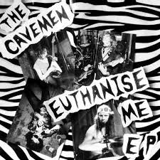 CAVEMEN THE-EUTHANISE ME 7" EP *NEW*