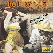 DYLAN BOB-KNOCKED OUT LOADED LP NM COVER VG+
