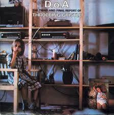 THROBBING GRISTLE-D.O.A. THE THIRD AND FINAL REPORT OF CD VG+