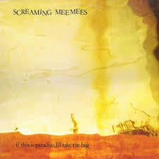 SCREAMING MEEMEES-IF THIS IS PARADISE, ILL TAKE THE BAG LP NM COVER VG+