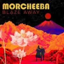 MORCHEEBA-BLAZE AWAY CD *NEW*