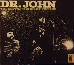 DR JOHN-BEST OF THE NIGHT TRIPPER 2CD VG+
