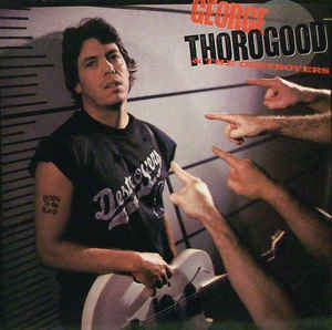THOROGOOD GEORGE AND THE DESTROYERS-BORN TO BE BAD CD G