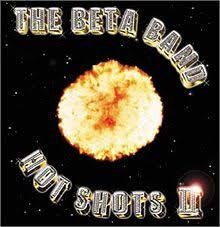 BETA BAND-HOT SHOTS II CD *NEW*