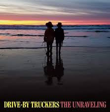 DRIVE-BY TRUCKERS-THE UNRAVELING LP *NEW*