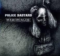 POLICE BASTARD & WAR/PLAGUE SPLIT LP-ATTRITION VG COVER VG+