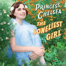 PRINCESS CHELSEA-THE LONELIEST GIRL LP *NEW*
