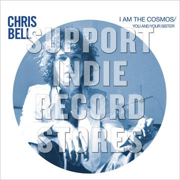 BELL CHRIS-I AM THE COSMOS 7" *NEW*