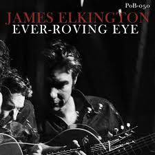 ELKINGTON JAMES-EVER-ROVING EYE CD *NEW*