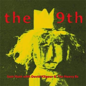 HUNT SAM WITH DAVID KILGOUR & THE HEAVY 8S-THE 9TH CD VG+