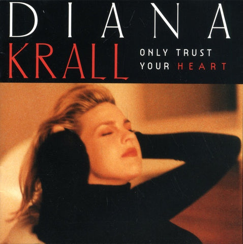 KRALL DIANA-ONLY TRUST YOUR HEART CD VG