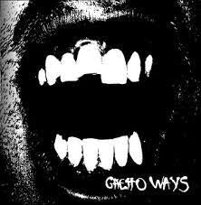 GHETTO WAYS-GHETTO WAYS CD *NEW*