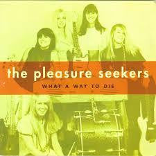 PLEASURE SEEKERS FEAT SUZI QUATRO -WHAT A WAY TO DIE 7" *NEW*