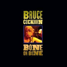 COCKBURN BRUCE-BONE TO BONE CD *NEW*